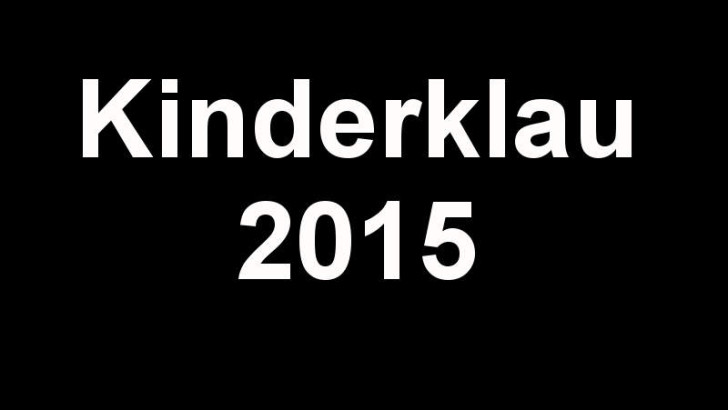 Kinderklau 2015 & Rückblick